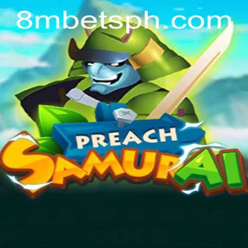 Uncover the Thrilling World of PreachSamurai: A Deep Dive into Gameplay and Strategy